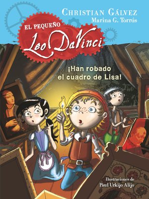 cover image of ¡Han robado el cuadro de Lisa! (El pequeño Leo Da Vinci 2)